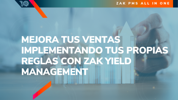 Yield Management Software para hoteles en Zak para mejorar margenes